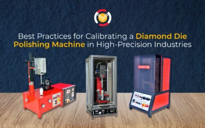 Best Practices for Calibrating a Diamond Die Polishing Machine in High-Precision Industries