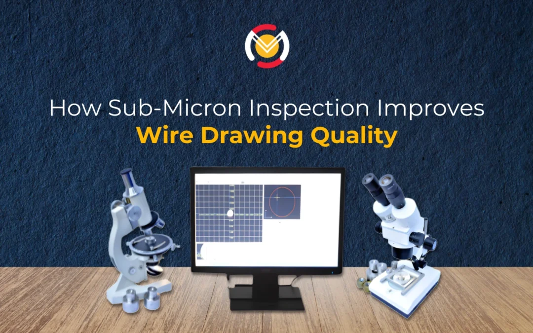 How Sub-Micron Inspection Improves Wire Drawing Quality