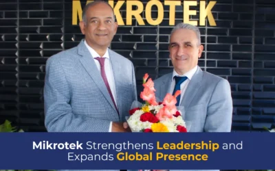 Mikrotek Strengthens Leadership and Expands Global Presence