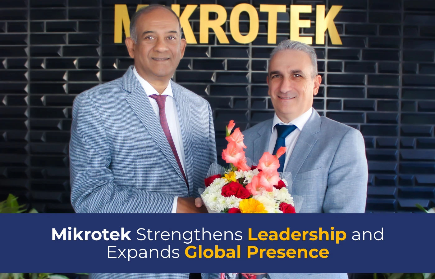 Mikrotek Strengthens Leadership and Expands Global Presence