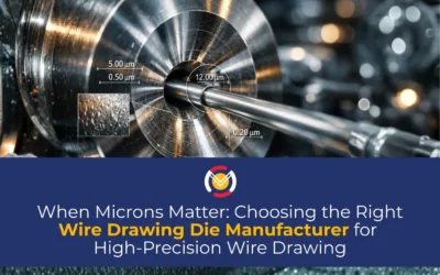 When Microns Matter: Choosing the Right Wire Drawing Die Manufacturer for High-Precision Wire Drawing